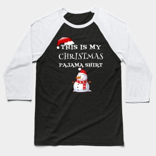 This Is My Christmas Pajama Shirt Funny Cartoon Snowman  Gift  For Xmas Lovers Baseball T-Shirt